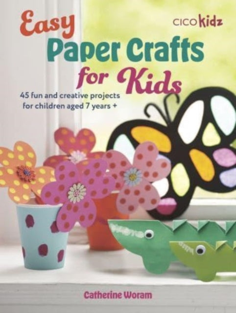 Easy Paper Crafts For Kids45 Fun And Creative Projects For
