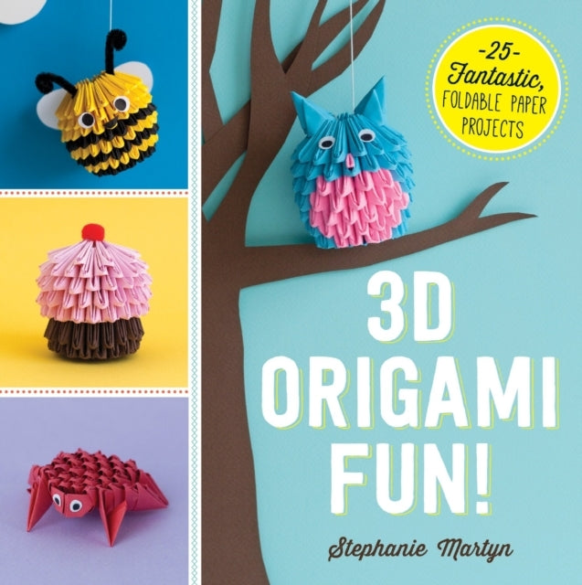 Origami Fun Fantastic Foldable Paper Projects