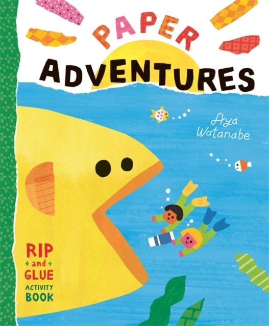 Paper Adventuresa Rip And Glue Activity Book