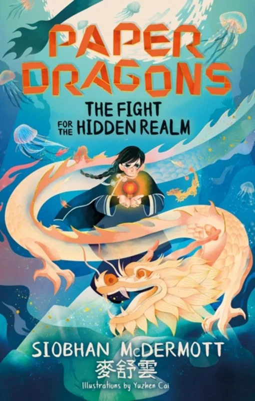 Paper Dragons: The Fight For The Hidden Realm 2024  Siobhan Mcdermott