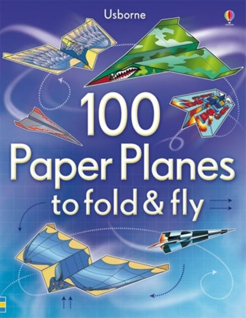 100 Paper Planes Fold And Fly