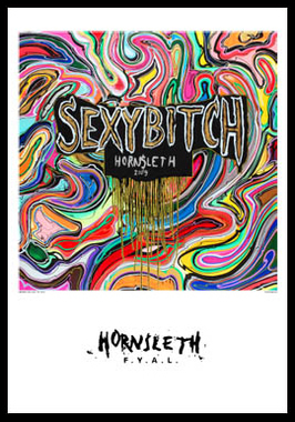 Sexy Bitch Hornsleth 230g Fine Art Papir 50x70