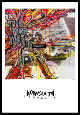 The More You Die Hornsleth 230g Fine Art Papir 50x70
