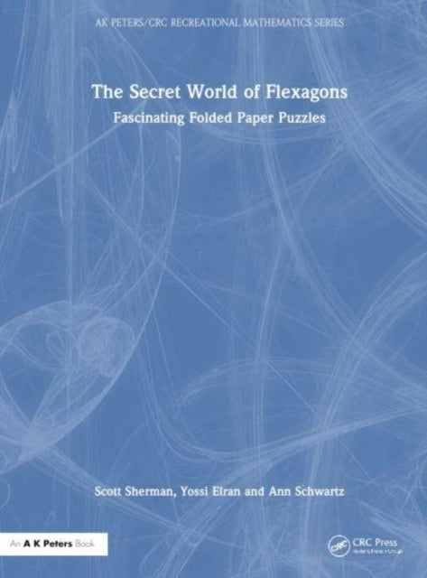 The Secret World Flexagons Fascinating Folded Paper Puzzl